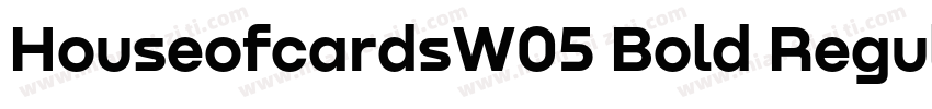 HouseofcardsW05 Bold Regular字体转换